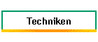 Techniken